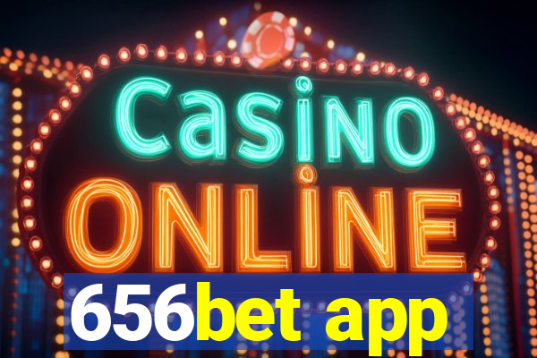 656bet app